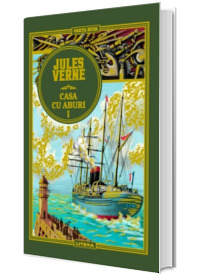 Volumul 49. Jules Verne. Casa cu aburi, volumul I
