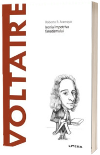 Volumul 6. Descopera Filosofia. Voltaire