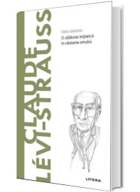 Volumul 60. Descopera Filosofia. Claude Levi-Strauss