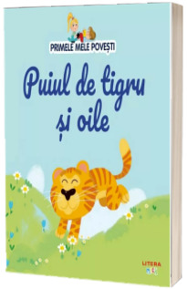 Volumul 90. Primele mele povesti. Puiul de tigru si oile