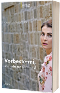 Vorbeste-mi, sa auda tot pamantul - Christina Theodotou