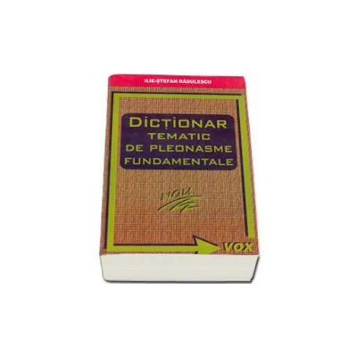 Dictionar tematic de pleonasme fundamentale