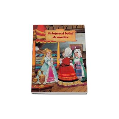 Printesa si bobul de mazare - Editie cartonata