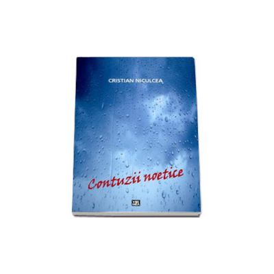 Contuzii noetice - Cristian Niculcea