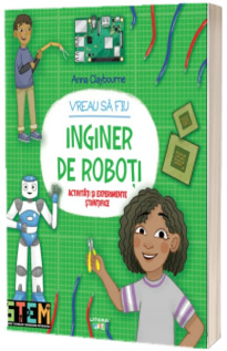 Vreau sa fiu inginer de roboti