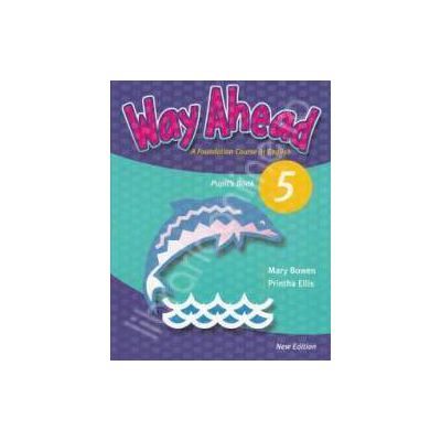 Way Ahead 5 Pupils Book. Manual de limba engleza pentru clasa a VII-a (fara CD)