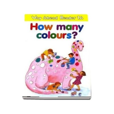 Way Ahead Readers 1A. How Many Colours?