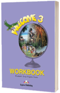 Welcome 3 (AB) workbook. Caiet pentru clasa a V-a de limba engleza Welcome 3