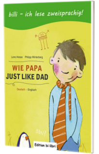 Wie Papa, Deutsch-Englisch