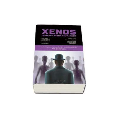 Xenos. Contact intre civilizatii