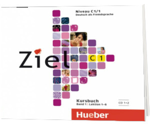 Ziel C1. Band 1. Lektion 1-6. 2 Audio-CDs zum Kursbuch