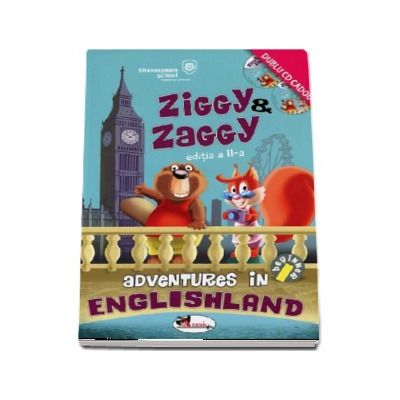 Ziggy and Zaggy - Adventures in Englishland, editia a II-a. Contine 2 CD-uri