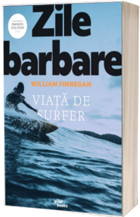 Zile barbare: Viata de surfer