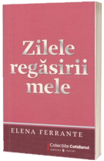 Zilele regasirii mele