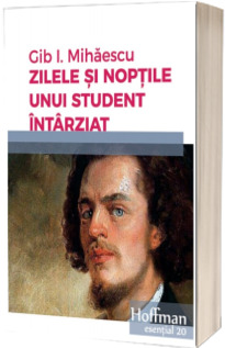 Zilele si noptile unui student intarziat