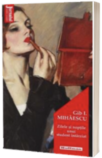 Zilele si noptile unui student intarziat