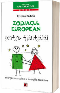 Zodiacul european pentru tantalai. Energiile masculine si energiile feminine