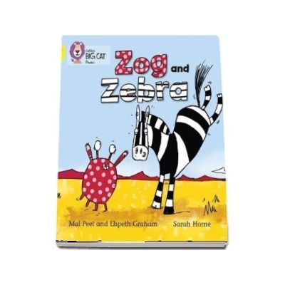 Zog and Zebra : Band 03/Yellow
