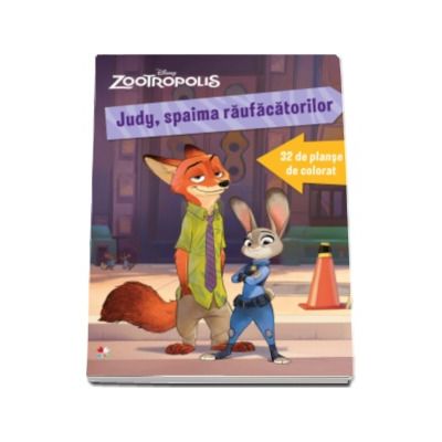 Zootropolis. Judy, spaima raufacatorilor. 32 de planse de colorat