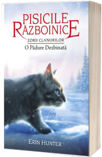 Zorii Clanurilor. O Padure Dezbinata